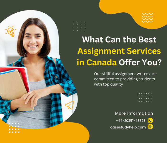 What Can the Best Assignment Services in Canada Offer You?