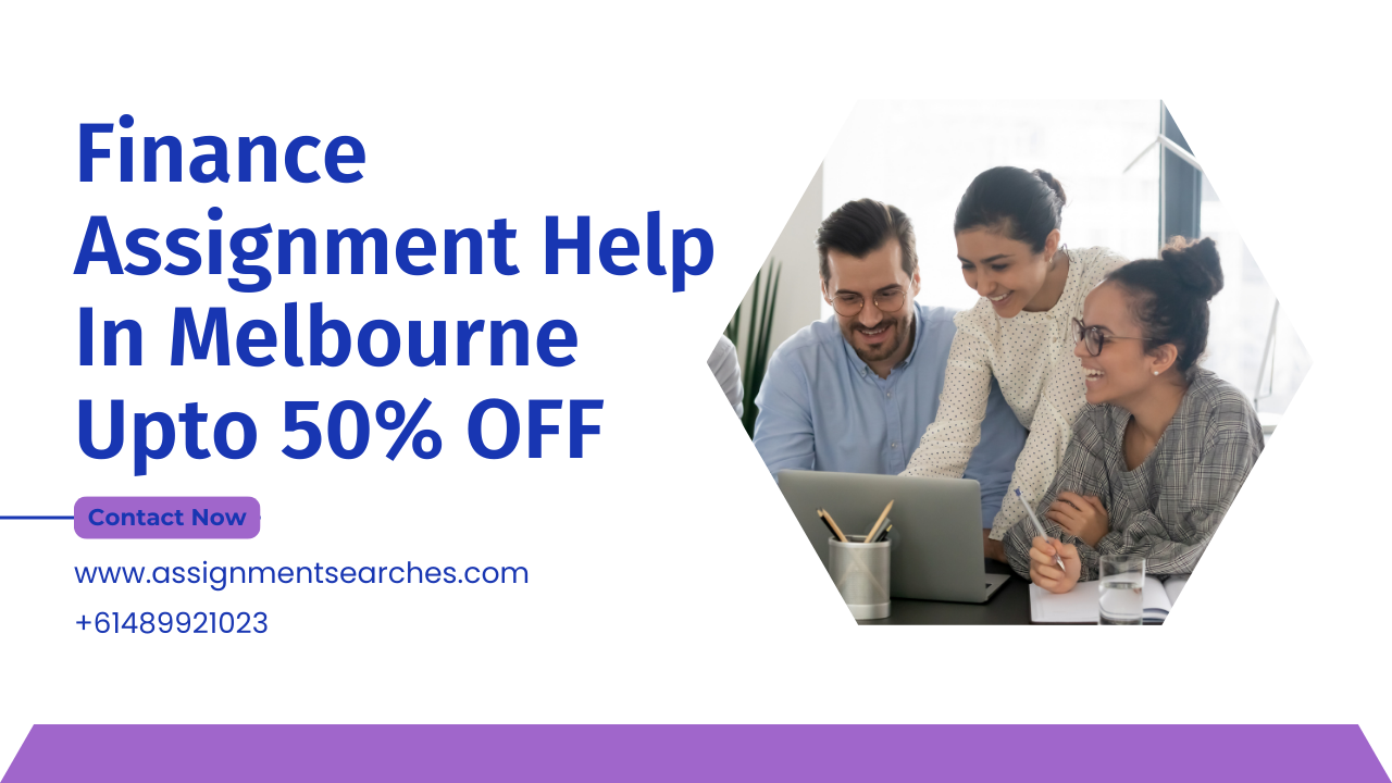 Finance Assignment Help In Melbourne Upto 50% OFF